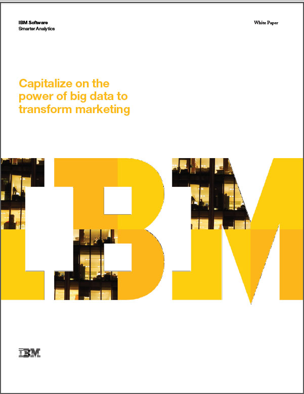 Capitalize on the power of big data to transform marketing