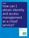 How can I obtain identity and access management as a cloud service?
