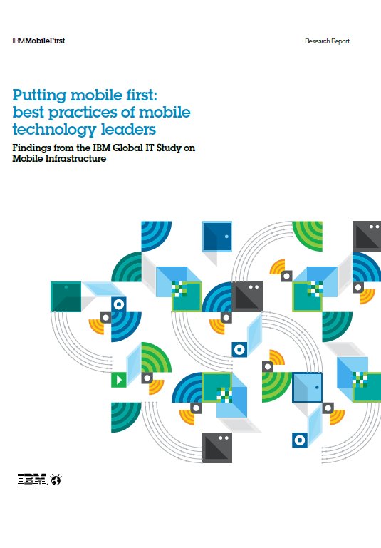 Putting mobile first: best practices of mobile technology leaders