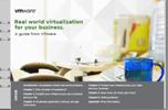 Real World Virtualization for Your Business