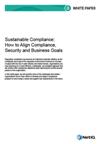 Sustainable Compliance: How to Align Compliance, Security and Business Goals