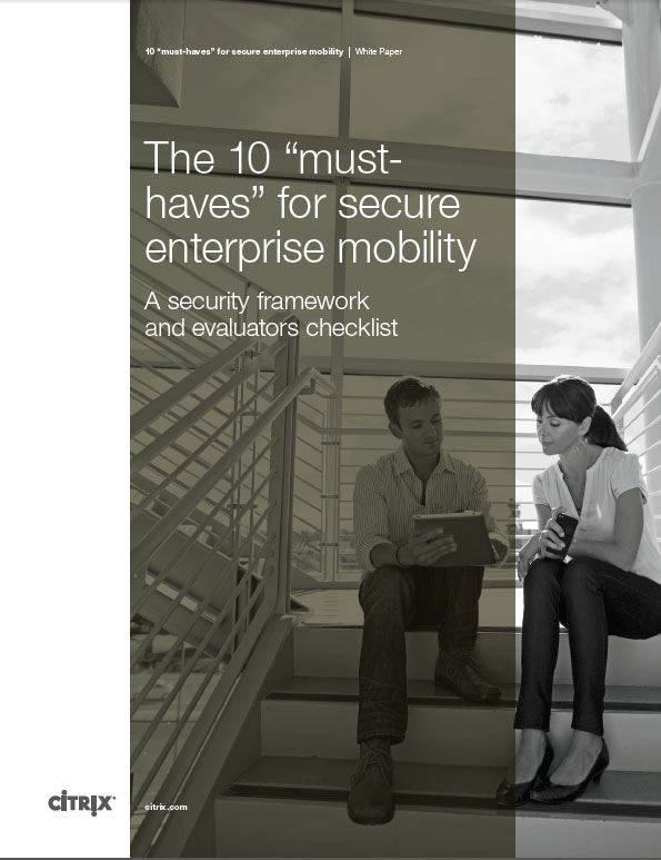 The 10 “musthaves” for secure enterprise mobility