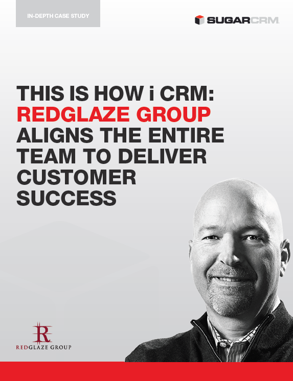 This is how I CRM: REDGLAZE GROUP aligns the entire Team to deliver Customer Success
