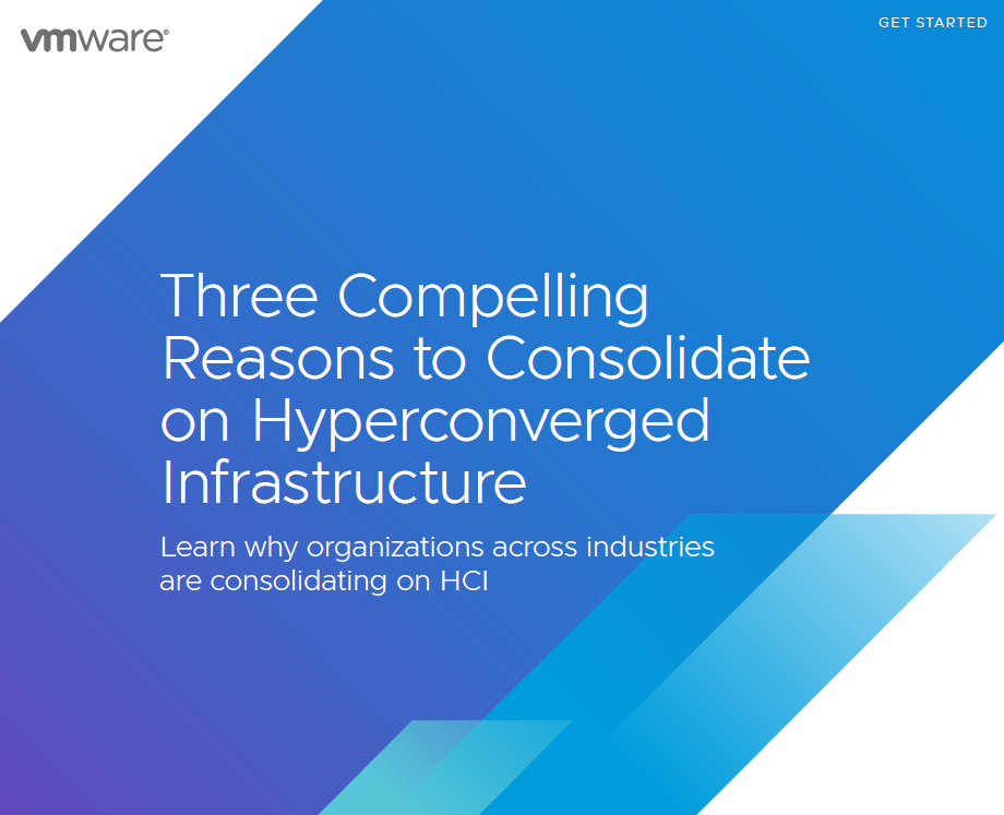 Three Compelling Reasons to Consolidate on Hyperconverged Infrastructure