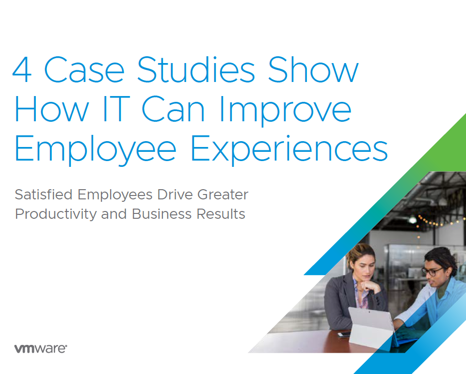 4 Case Studies Show How IT Can Improve Employee Experiences