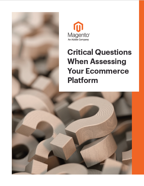 Critical Questions When Assessing Your Ecommerce Platform