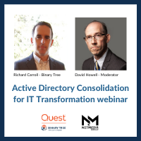 Active Directory Consolidation for IT Transformation – Binary Tree webinar