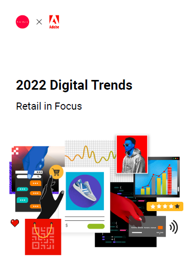 2022 Digital Trends: Retail in Focus