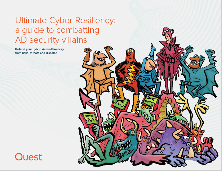 Ultimate Cyber-Resiliency: a guide to combatting AD security villains