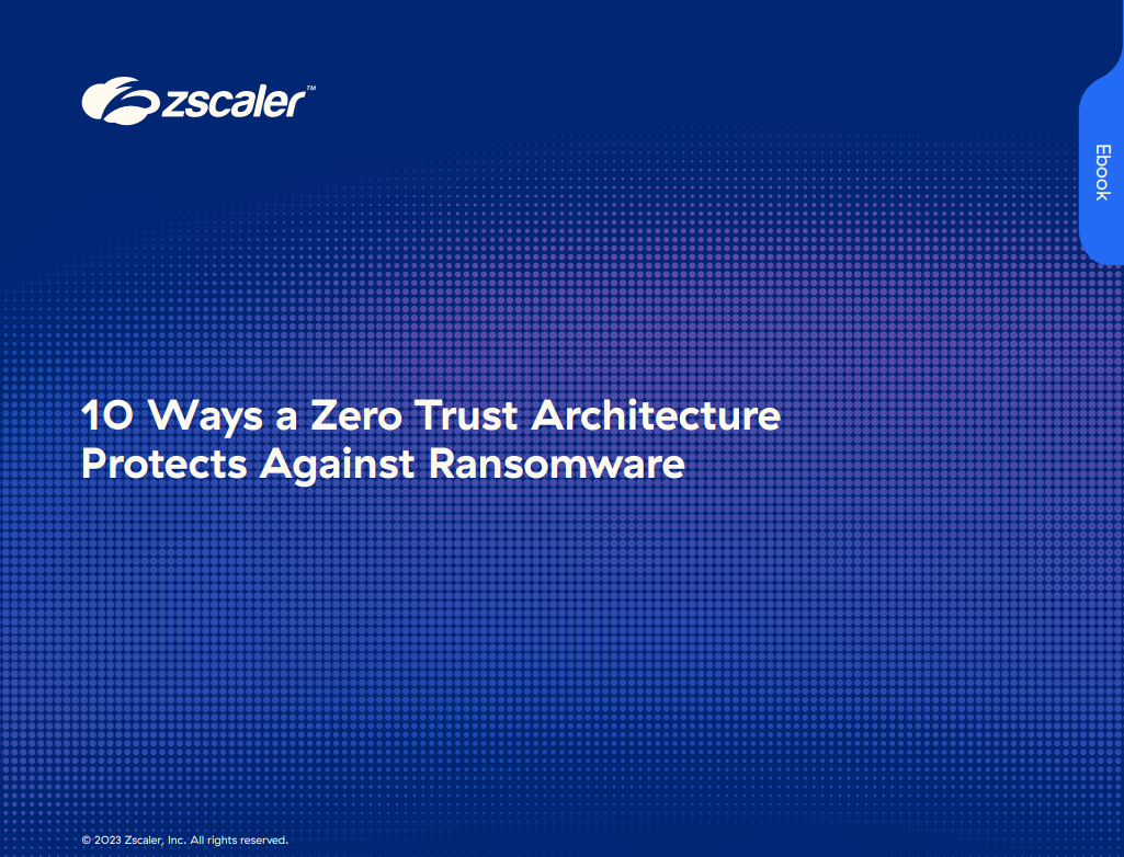 10 Ways a Zero Trust Architecture Protects Against Ransomware